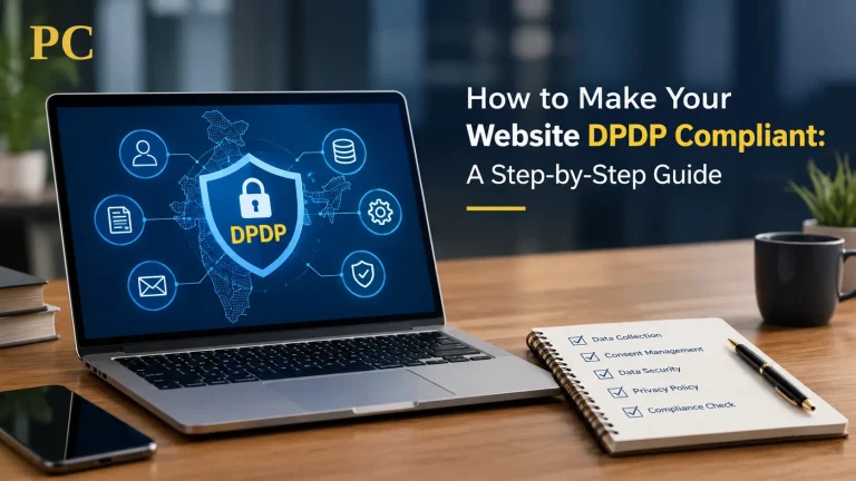 How to Make Your Website DPDP Compliant: A Step-by-Step Guide